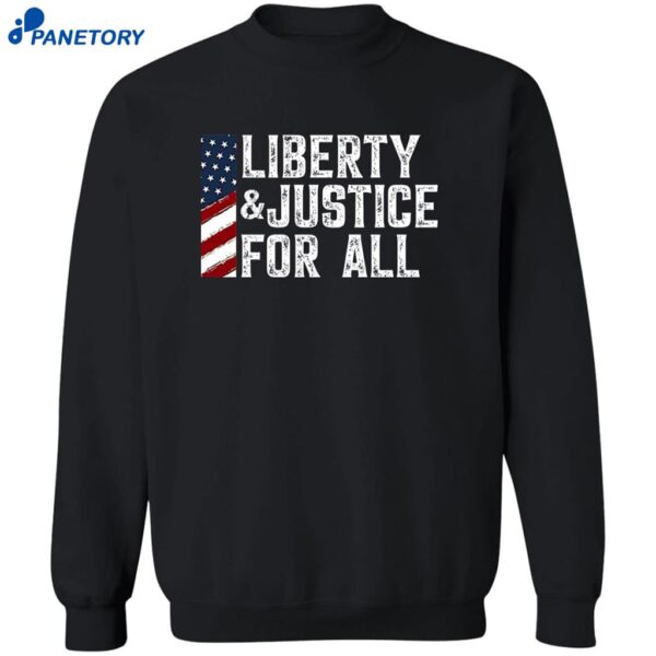 Liberty And Justice For All Shirt 2