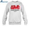 Love Everybody Except Nazis Fuck Nazis Shirt 1