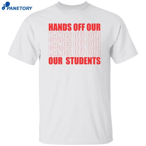 Mohsen Mahdawi Hands Off Our Students Shirt