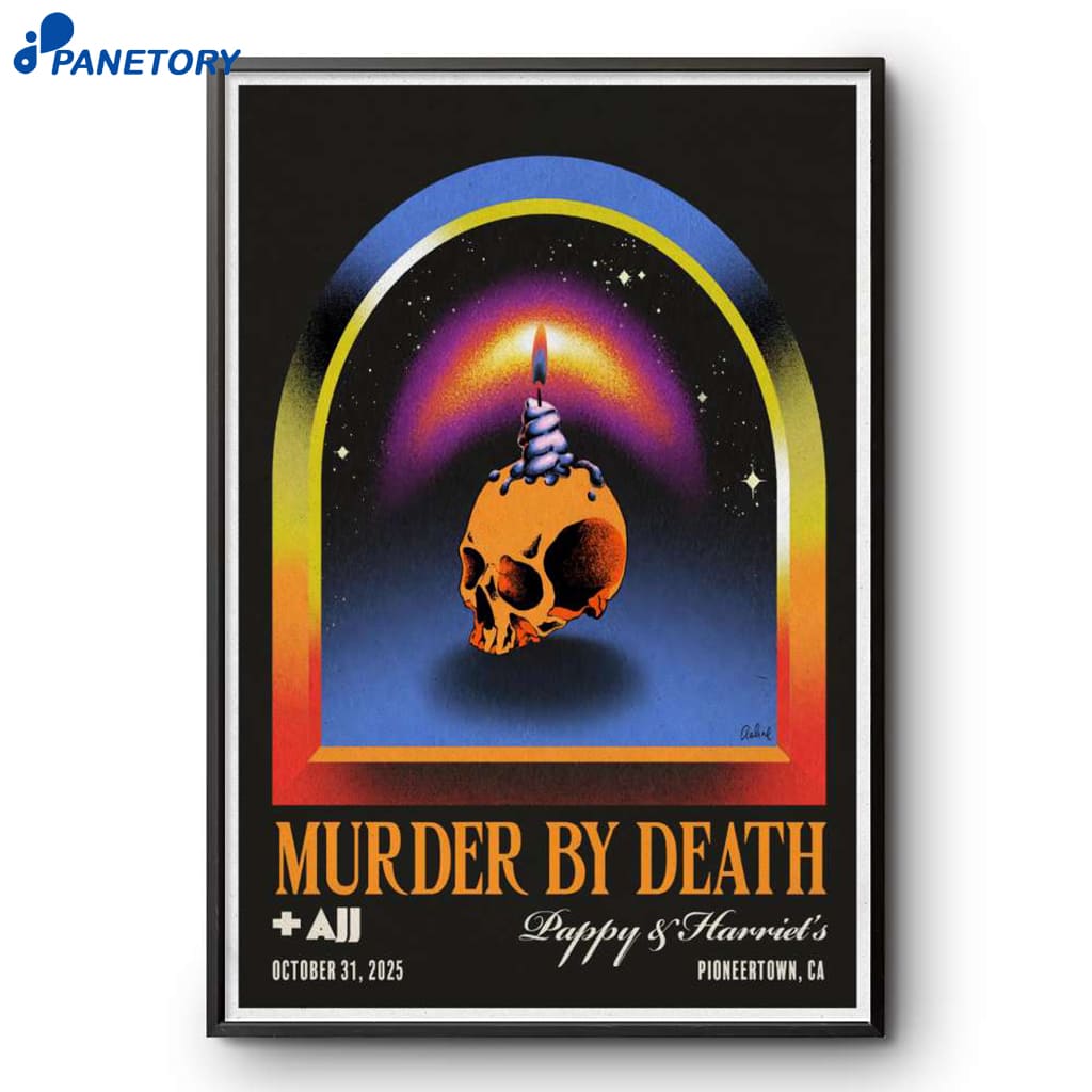 Murder By Death Pappy & Harriet's Pioneertown CA Oct 31 2025 Poster 2 Murder By Death Pappy & Harriet's Pioneertown Ca Oct 31 2025 Poster