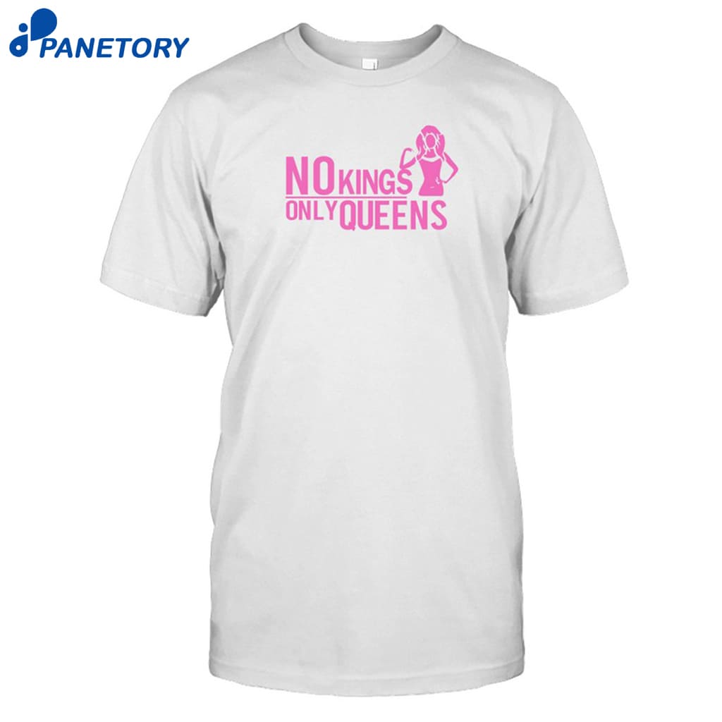 No Kings Only Queens Shirt 8 No Kings Only Queens Shirt