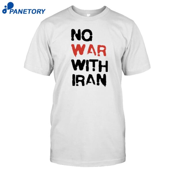 No War With Iran Shirt