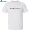 Not A Good Listener Shirt