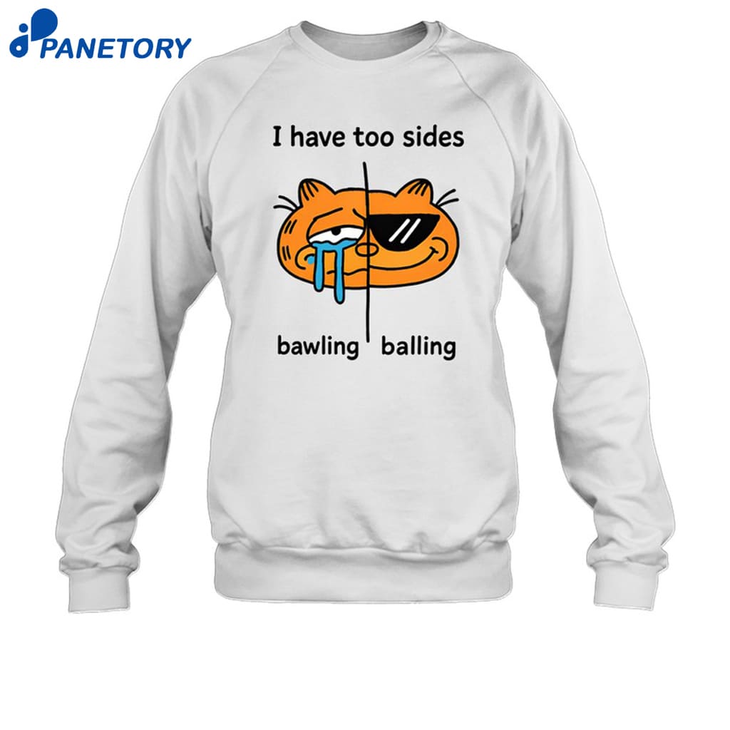 Orbital I Have Too Sides Bawling And Balling Shirt 6 Orbital I Have Too Sides Bawling And Balling Shirt 1