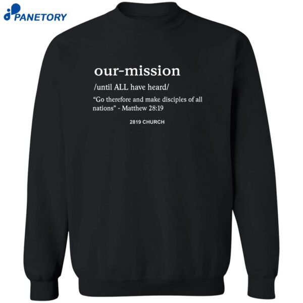Our Mission Go Therefore And Make Disciples Of All Nations Shirt 2