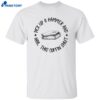 Pick Up A Hammer Nail This Coffin Shut Shirt