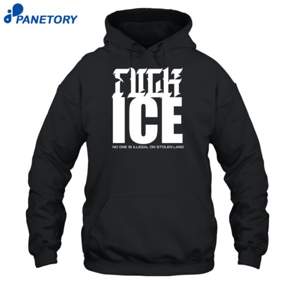 Sadie Fuck Ice No One Is Illegal On Stolen Land Shirt 2