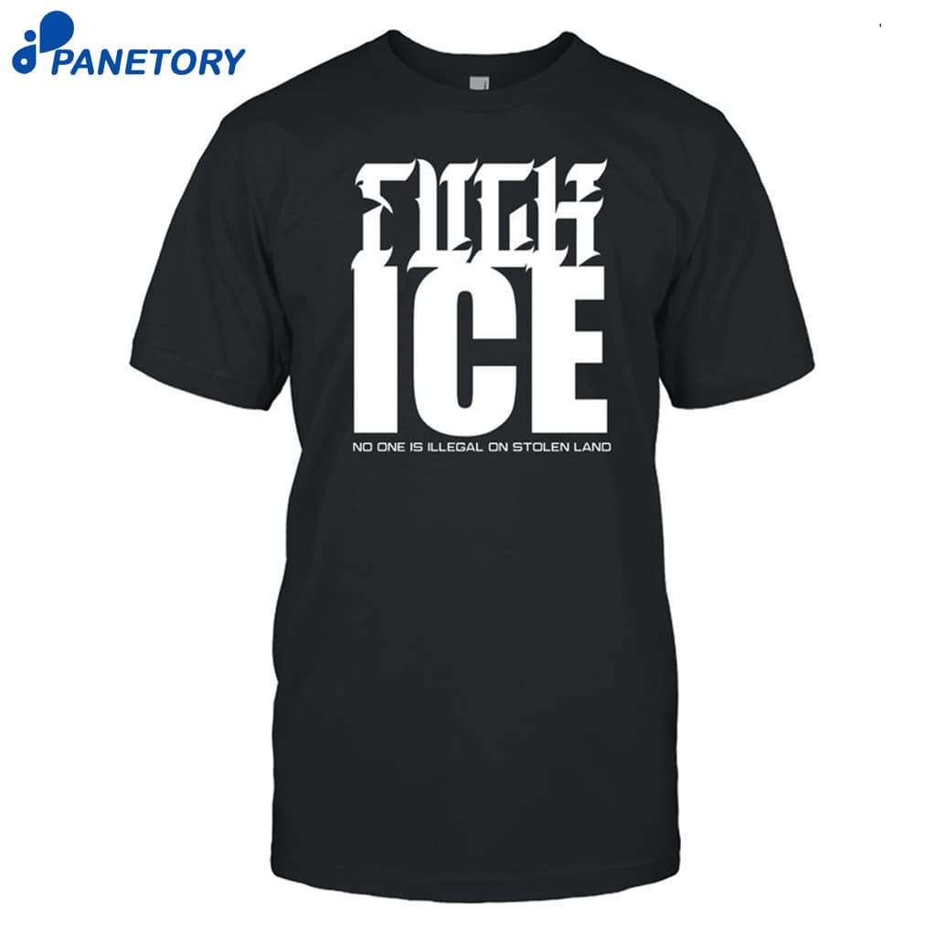 Sadie Fuck Ice No One Is Illegal On Stolen Land Shirt 8 Sadie Fuck Ice No One Is Illegal On Stolen Land Shirt