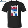 The Last Time Is Now John Cena 2025 Shirt