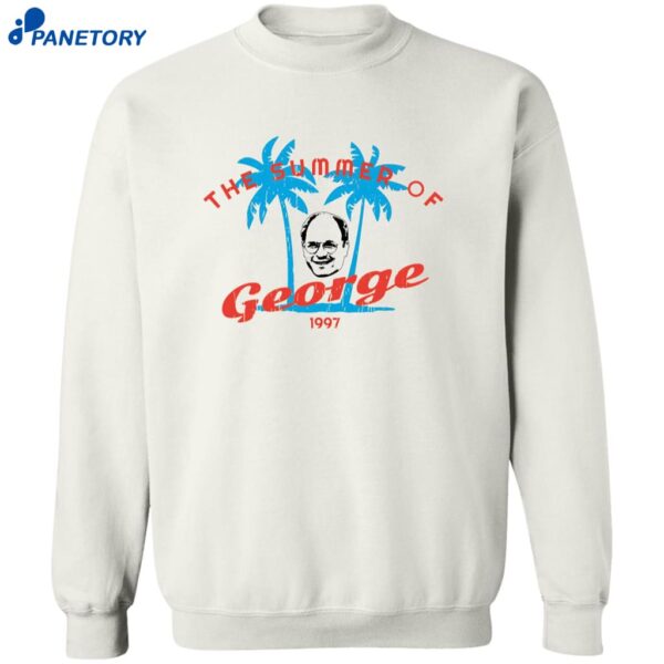 The Summer Of George 1997 Shirt 2