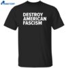 Tom Morello Destroy American Fascism Shirt