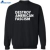 Tom Morello Destroy American Fascism Shirt 2