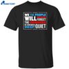 We The People Will Never Forget The Cowards In Congress Who Kept Quiet Shirt