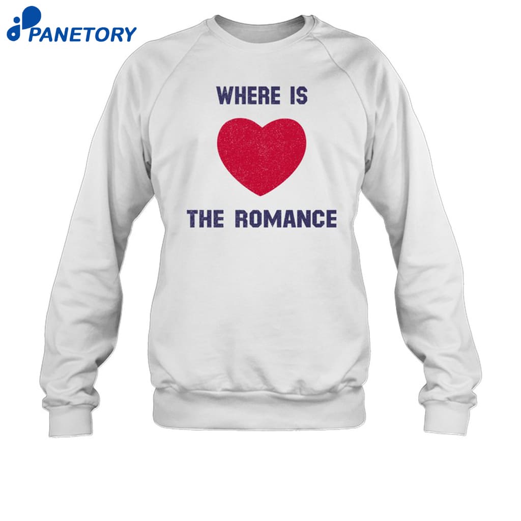 Where Is The Romance Shirt 6 Where Is The Romance Shirt 1