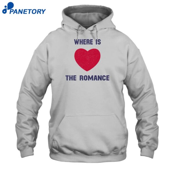 Where Is The Romance Shirt 2