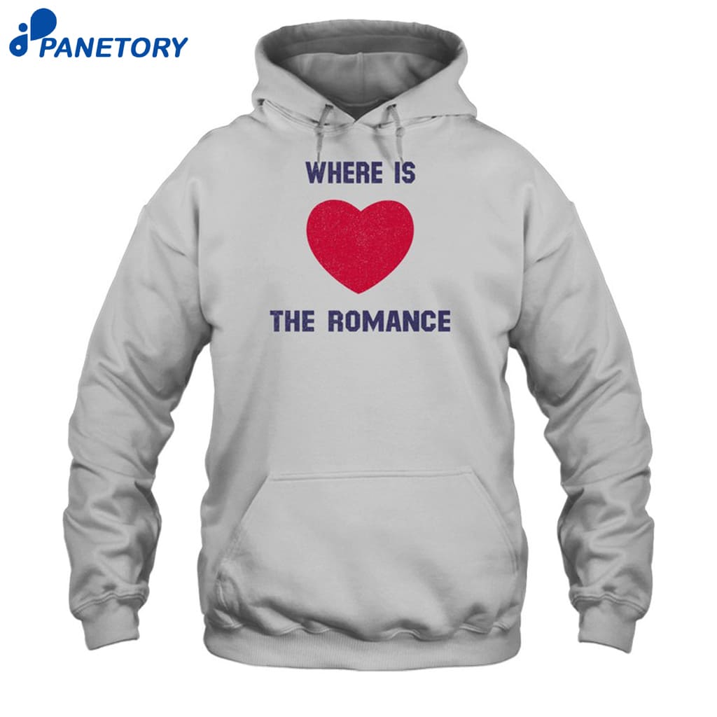 Where Is The Romance Shirt 7 Where Is The Romance Shirt 2