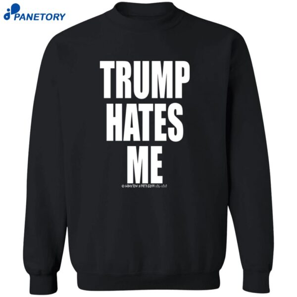 Winston Smith Trump Hates Me Shirt 2