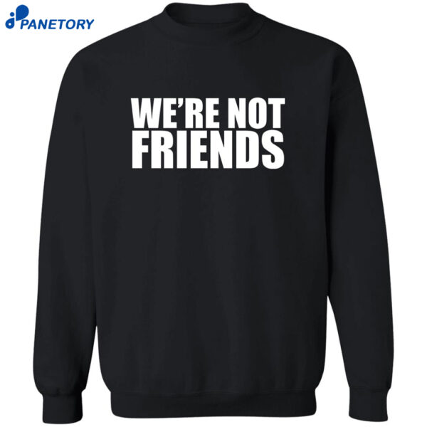 Alexa Bliss Charlotte Flair We’re Not Friends Shirt 2