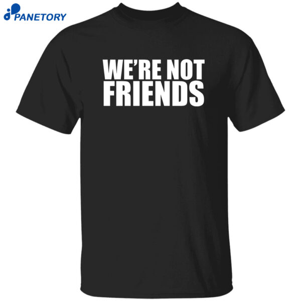 Alexa Bliss Charlotte Flair We’re Not Friends Shirt