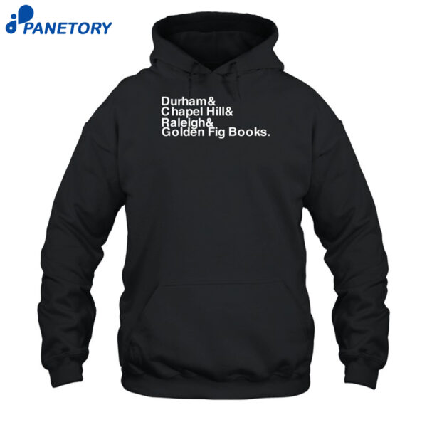 Durham Chapel Hill Raleigh Golden Fig Books Shirt 2