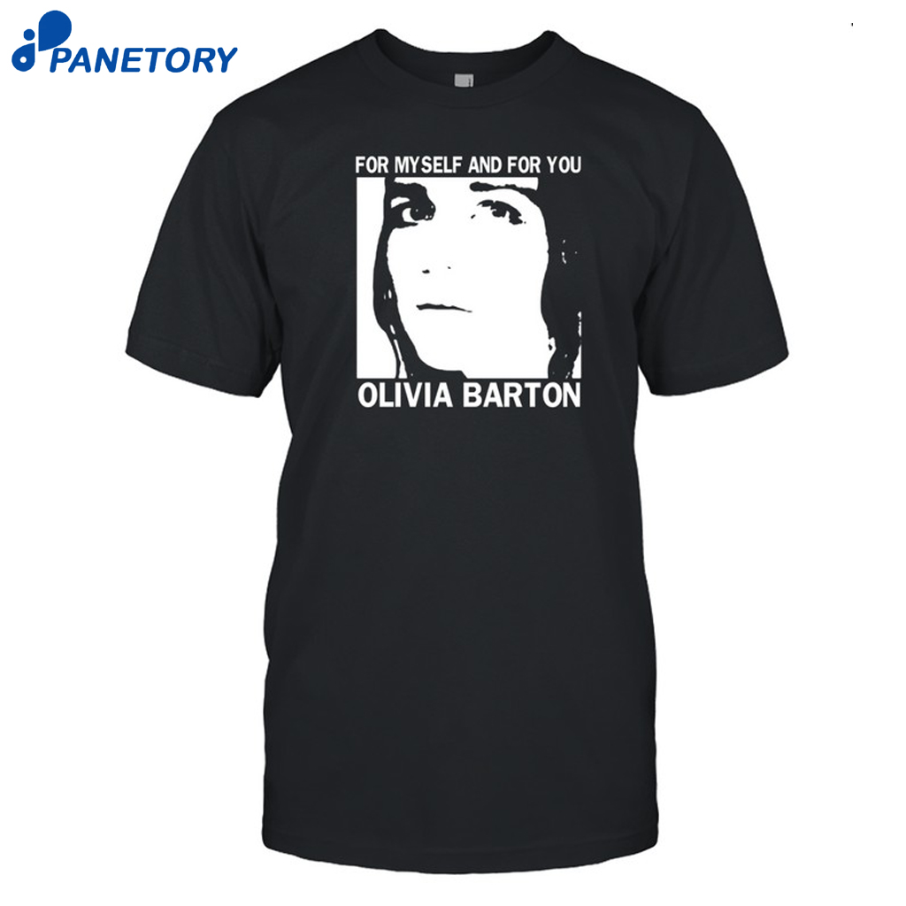 For Myself And For You Olivia Barton Shirt 8 For Myself And For You Olivia Barton Shirt