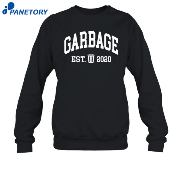 Garbage Est. 2020 Shirt 1