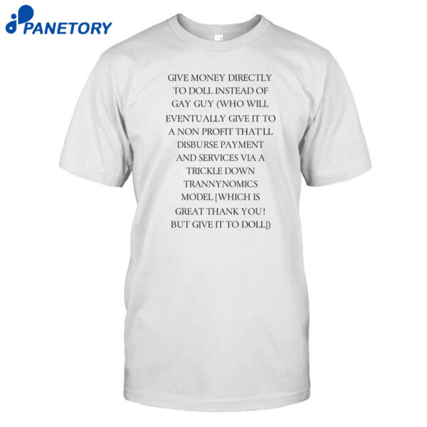 Give Money Directly To Doll Instead Of Gay Guy Who Will Eventually Give It To A Non Shirt