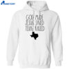God Made Jesus Saved Texas Raised Shirt 1