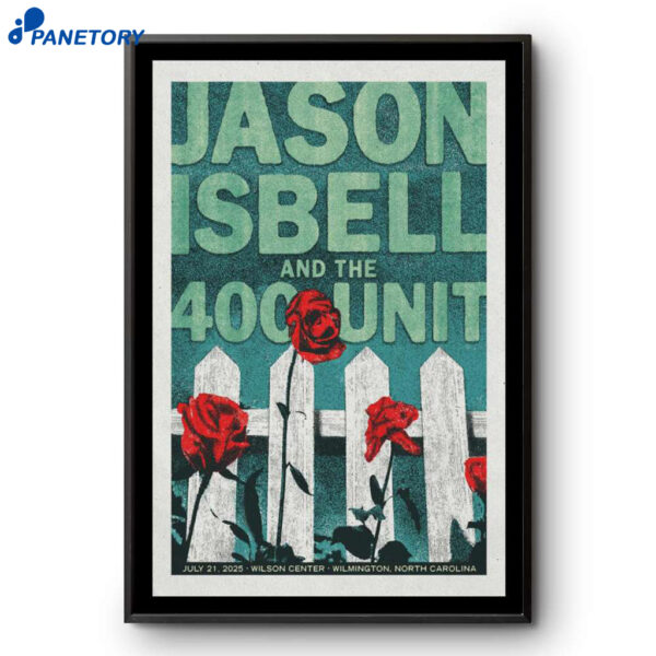Jason Isbell And The 400 Unit Show Wilmington NC 2025 Poster