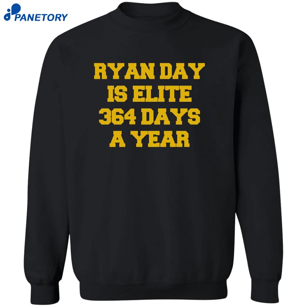 Ryan Day Is Elite 364 Days A Year Shirt 6 Ryan Day Is Elite 364 Days A Year Shirt 2