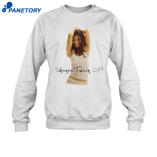 Shania Twain Up Celebration Shirt 1