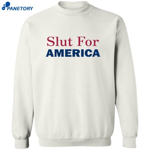 Slut For America 4th Of July Shirt 2