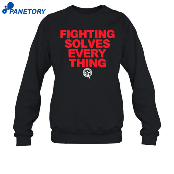Tim Sylvia Fighting Solves Everything Shirt 1