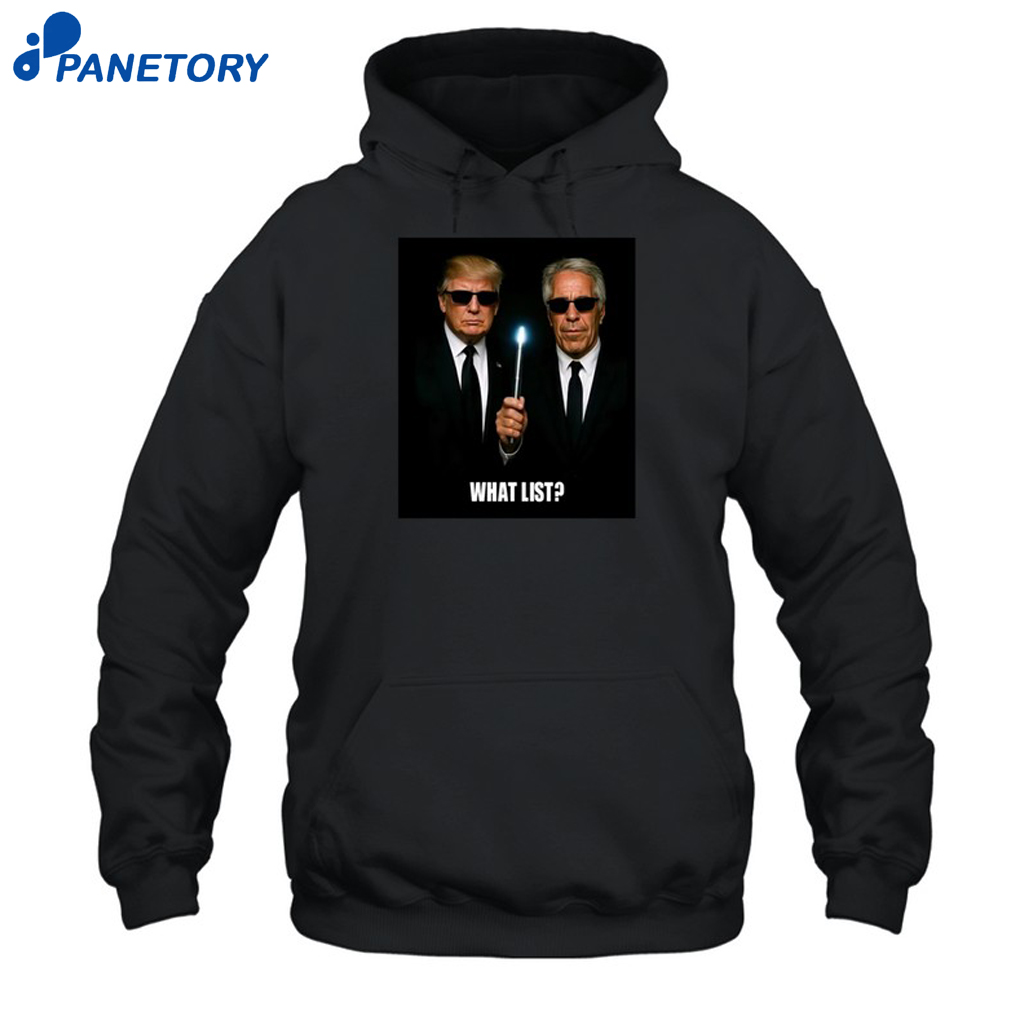 What List Trump And Jeffrey Epstein Shirt 7 What List Trump And Jeffrey Epstein Shirt 2