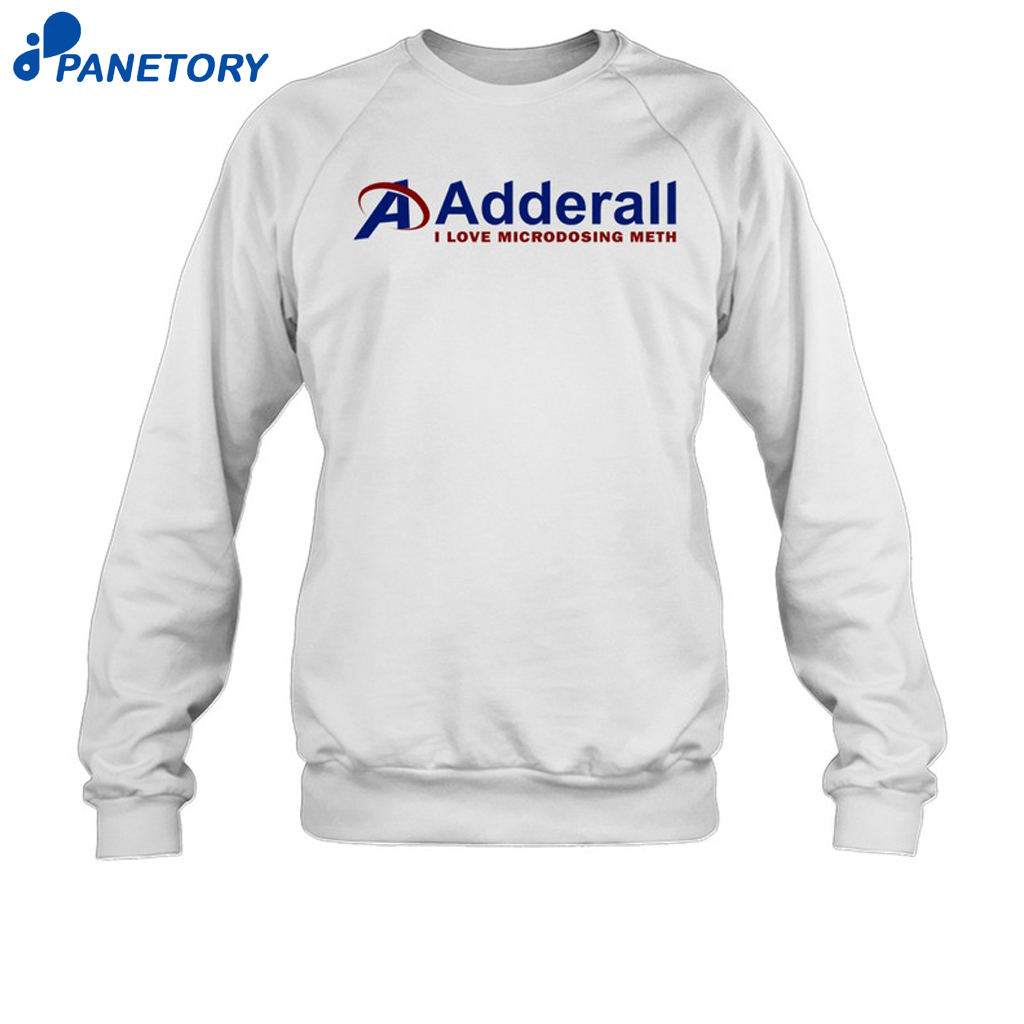 Adderall I Love Microdosing Meth Shirt 6 Adderall I Love Microdosing Meth Shirt 1