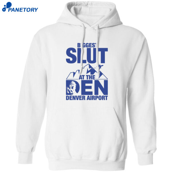 Biggest Slut At The Den Venver Airport Shirt 1