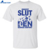 Biggest Slut At The Den Venver Airport Shirt