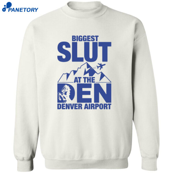 Biggest Slut At The Den Venver Airport Shirt 2