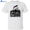 Clairton Strong Steelworkers Local 1557 Shirt