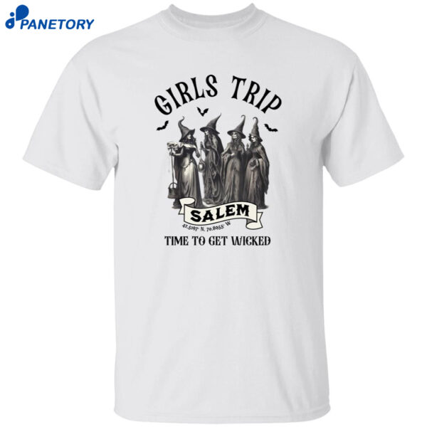Girls Trip Salem Time To Get Wicked Halloween Shirt