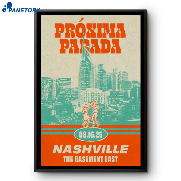 Proxima Parada Nashville TN Aug 16 2025 Poster