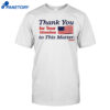 Thank You For Your Attention To This Matter Shirt