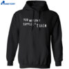 You Wouldn’t Supplex A Train Shirt 1