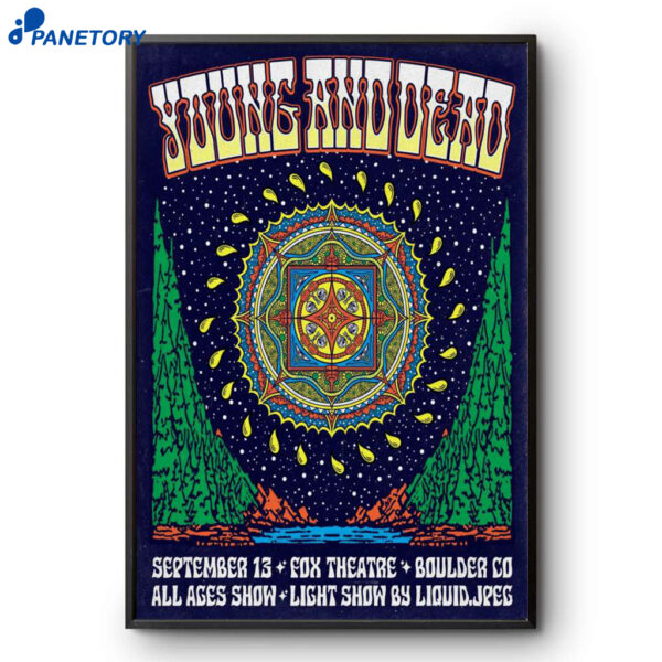 Young And Dead Fox Theatre Boulder CO September 13 2025 Poster