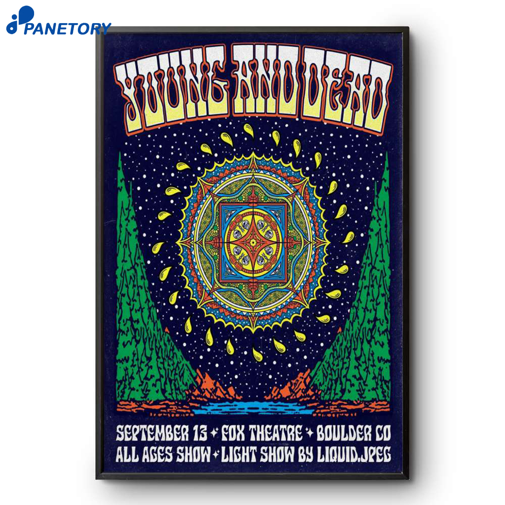 Young And Dead Fox Theatre Boulder CO September 13 2025 Poster 2 Young And Dead Fox Theatre Boulder Co September 13 2025 Poster