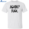 Alison-wonderland-again-fuck-shirt-1-1.jpg