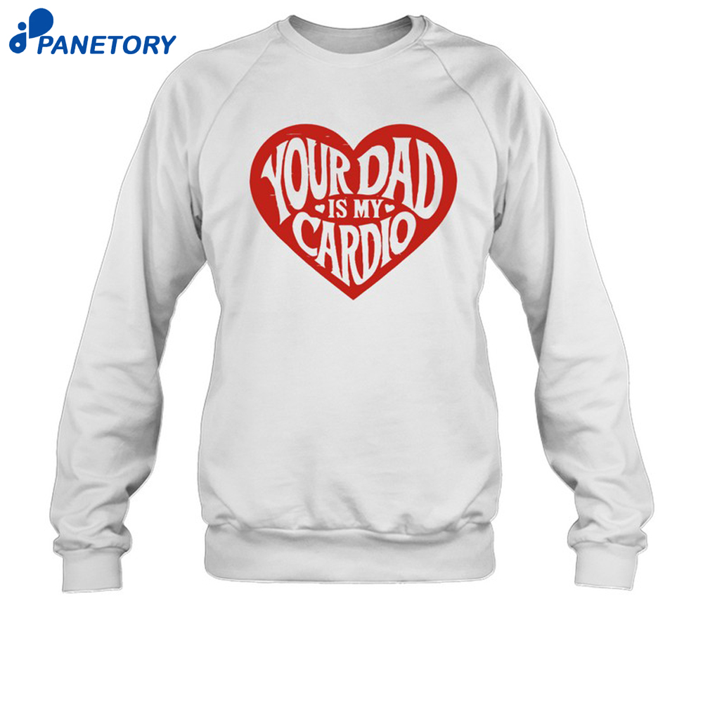 Bn Blossom Your Dad Is My Cardio Unisex Shirt 6 Bn Blossom Your Dad Is My Cardio Unisex Shirt 2
