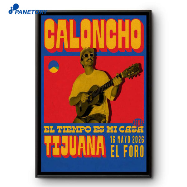 Caloncho Tijuana Mexico May 16 2026 Poster