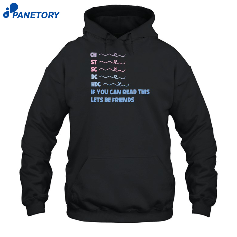 Ch St Sc Dc Hdc If You Can Read This Lets Be Friends Shirt 7 Ch St Sc Dc Hdc If You Can Read This Lets Be Friends Shirt 1
