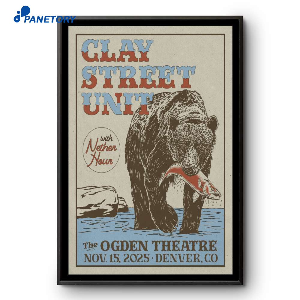 Clay Street Unit Denver Co Ogden Theatre 15 Nov 2025 Poster 2 Clay Street Unit Denver Co Ogden Theatre 15 Nov 2025 Poster